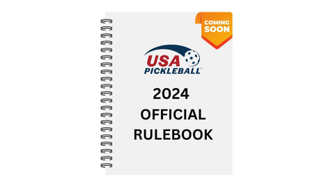 2024 Pickleball Rulebook Changes - Coming Soon